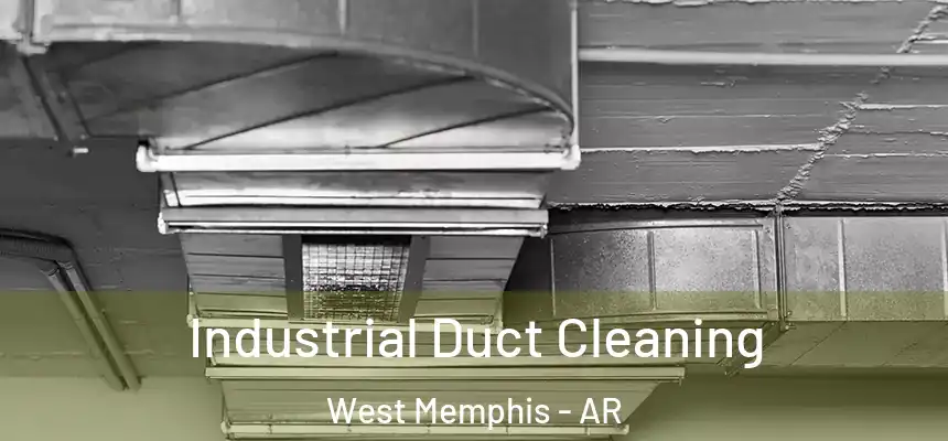  Industrial Duct Cleaning West Memphis - AR