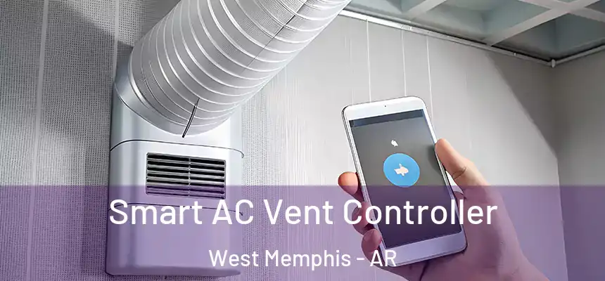  Smart AC Vent Controller West Memphis - AR